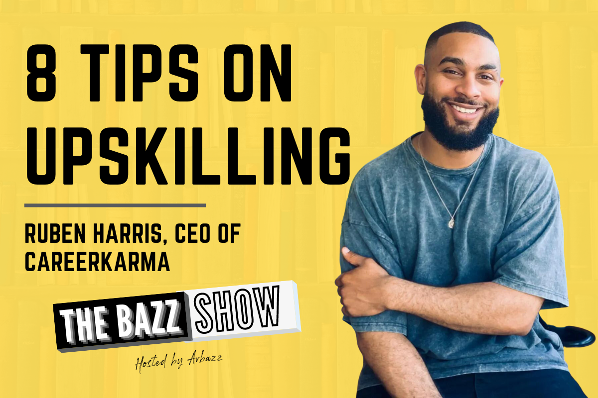 8 Tips on Upskilling with Ruben Harris, CEO of CareerKarma